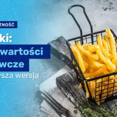 Czy frytki tuczą? Odkryj prawdę o ich wpływie na wagę