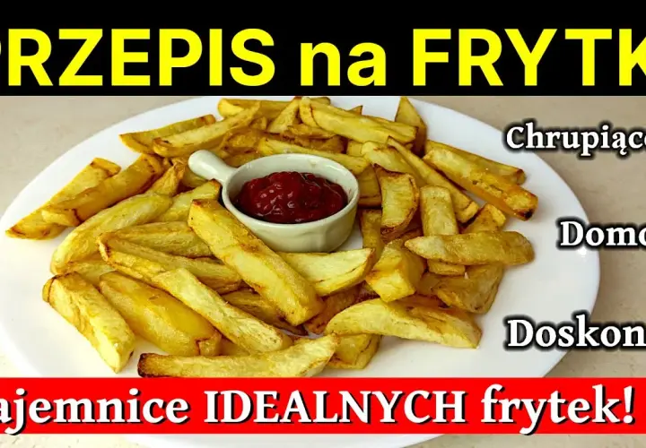 Jak przyprawić frytki, aby uzyskać niezapomniany smak i chrupkość