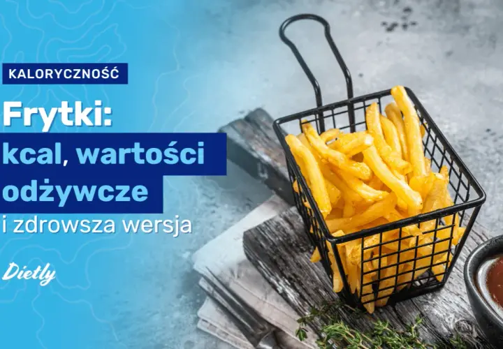 Czy frytki tuczą? Odkryj prawdę o ich wpływie na wagę
